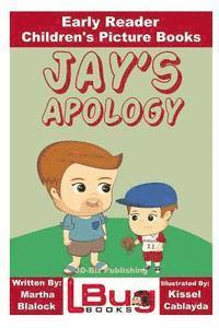 bokomslag Jay's Apology - Early Reader - Children's Picture Books