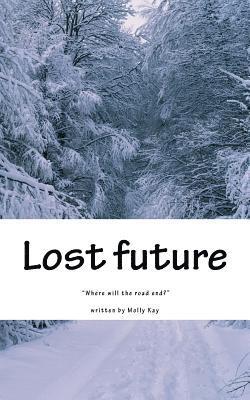 Lost Future: Where will the road end? 1