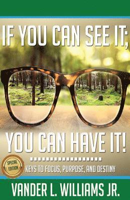 Vander L. Williams Jr - If You Can See It You Can Have It!, Häftad