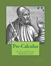 bokomslag Pre-Calculus - A Classical Approach