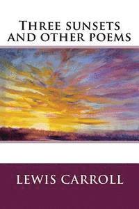 Three sunsets and other poems 1