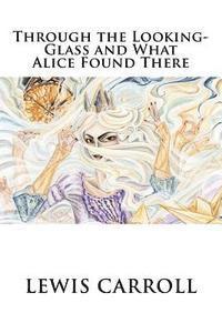 bokomslag Through the Looking-Glass and What Alice Found There