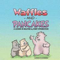 Cindy Springsteen - Waffles and Pancakes: A Lesson In Bullying, Häftad