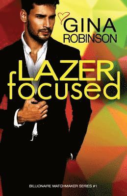 Lazer Focused: A Jet City Billionaire Romance 1