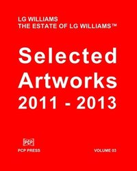 bokomslag LG Williams Selected Artworks: 2011 - 2013