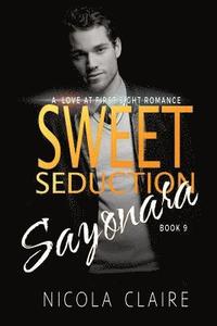 bokomslag Sweet Seduction Sayonara (Sweet Seduction, Book 9)