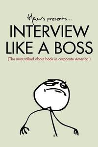 bokomslag Interview Like a Boss: The Most Talked about Book in Corporate America.
