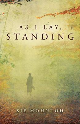 As I Lay, Standing 1