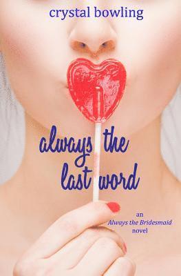 Always the Last Word 1