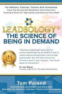 bokomslag Leadsology(R): The Science of Being in Demand