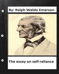 bokomslag The essay on self-reliance. By: Ralph Waldo Emerson (Original Version )