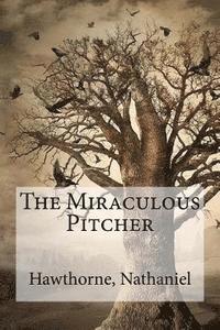 The Miraculous Pitcher 1