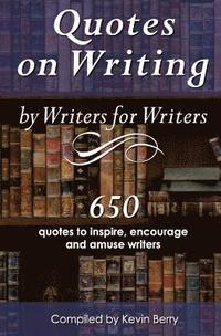 bokomslag Quotes on Writing by Writers for Writers