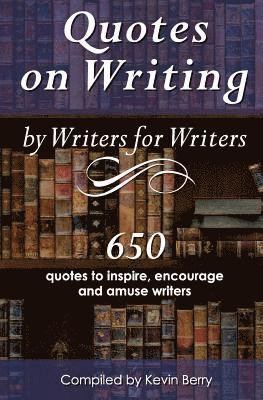 Quotes on Writing by Writers for Writers