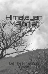 bokomslag Himalayan Melodist: Let the Himalayas Croon