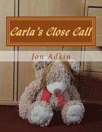 Jon Adkin - Carla's Close Call: The Adventures of Carla Bear, Häftad