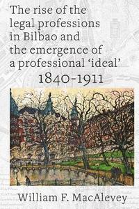 bokomslag The Rise of the Legal Professions in Bilbao