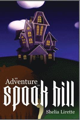 An Adventure on Spook Hill: With the Spook Hill Club 1