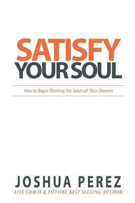 Satisfy Your Soul 1