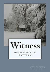 bokomslag Witness: Appalachia to Hatteras: The Gilbert-Chappell Distinguished Poets & Student Poets 2016
