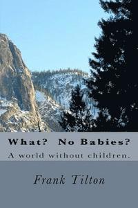 bokomslag What? No Babies?