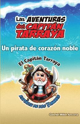 Las Aventuras del Capitán Tarraya: Un Pirata de Corazón Noble 1