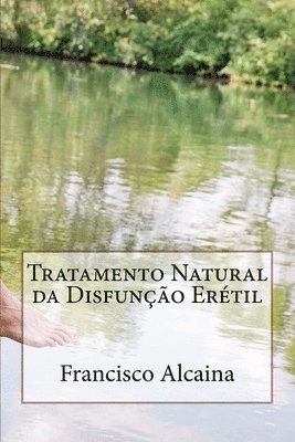 Tratamento Natural da Disfunção Erétil: Inclui Tratamento Inicial de 5 Dias 1