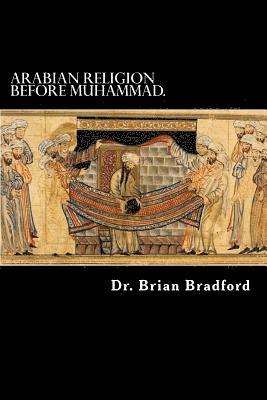 Arabian Religion Before Muhammad and Surah 1-35 in Chronological order. 1