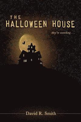 David R. Smith - The Halloween House, Häftad