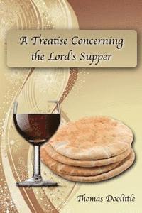 bokomslag A Treatise Concerning the Lord's Supper