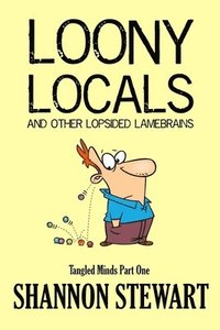 bokomslag Loony Locals and Other Lopsided Lamebrains