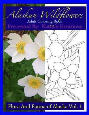 Alaskan Wildflowers: Adult Coloring Book 1