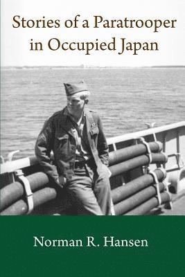Stories of a Paratrooper in Occupied Japan 1