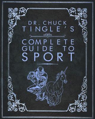bokomslag Dr. Chuck Tingle's Complete Guide To Sport