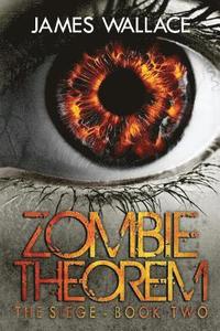 bokomslag Zombie Theorem: The Siege - Book 2