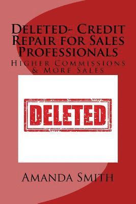 Deleted- Credit Repair for Sales Professionals: Higher Commissions & More Sales 1