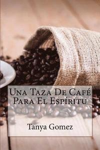 bokomslag Una Taza De Cafe Para El Espiritu
