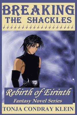 Tonja Condray Klein - Breaking The Shackles, Häftad