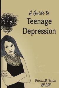 bokomslag A Guide to Teenage Depression