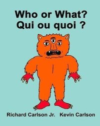 bokomslag Who or What? Qui ou quoi ?