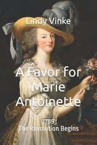 bokomslag A Favor for Marie-Antoinette