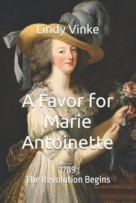 bokomslag A Favor for Marie-Antoinette