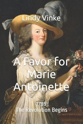 A Favor for Marie-Antoinette 1
