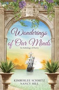 bokomslag Wonderings of Our Minds: An Anthology of Poetry