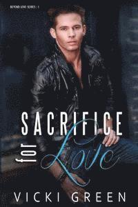 Kathy Krick - Sacrifice For Love (Beyond Love #1), Häftad