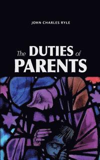 bokomslag The Duties of Parents