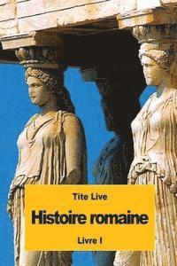 bokomslag Histoire romaine: Livre I