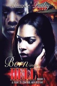 bokomslag Born into hell: A fight to control her destiny