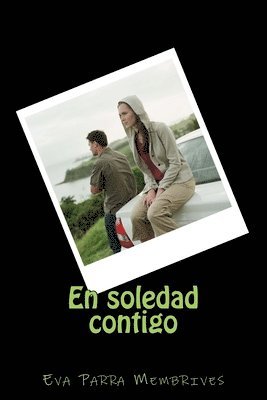 Eva Parra Membrives - En soledad contigo, Häftad. Tillgänglighet: Lägg i varukorg