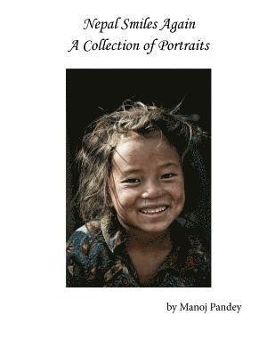 bokomslag Nepal Smiles Again: A Collection of Protraits